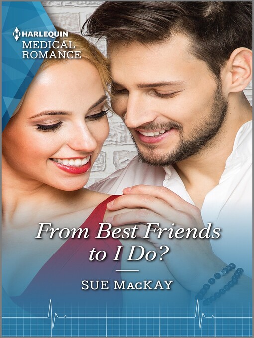 Title details for From Best Friends to I Do? by Sue MacKay - Available